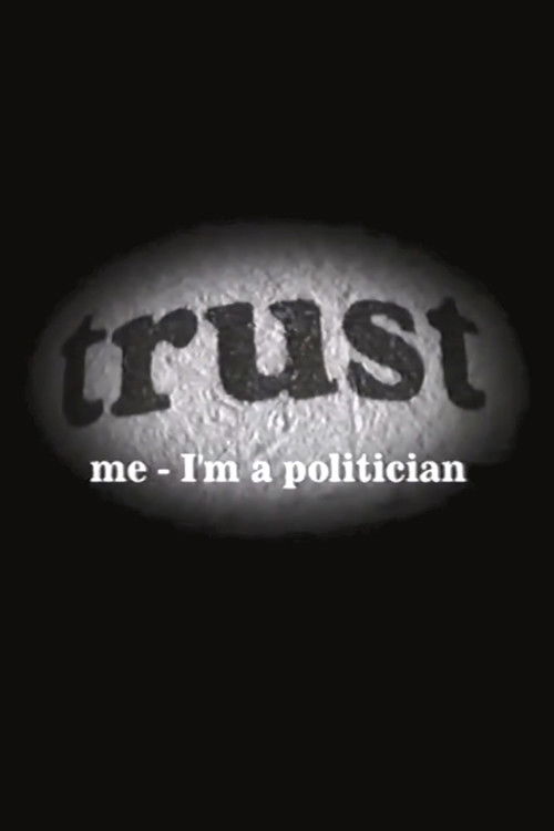 Trust Me - I'm a Politician (2003) poster