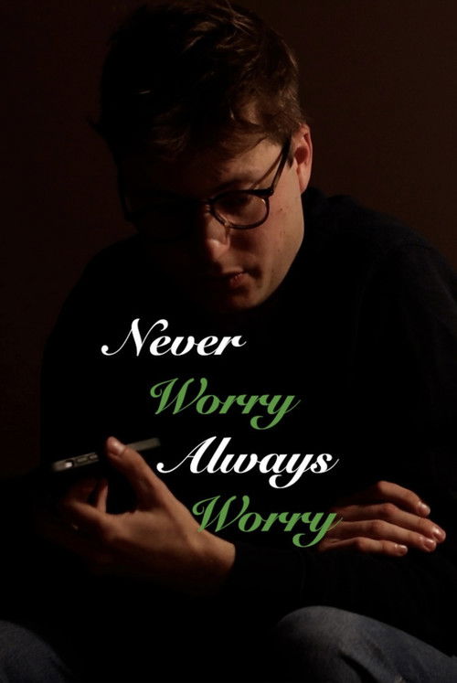 Never Worry Always Worry (2024) poster