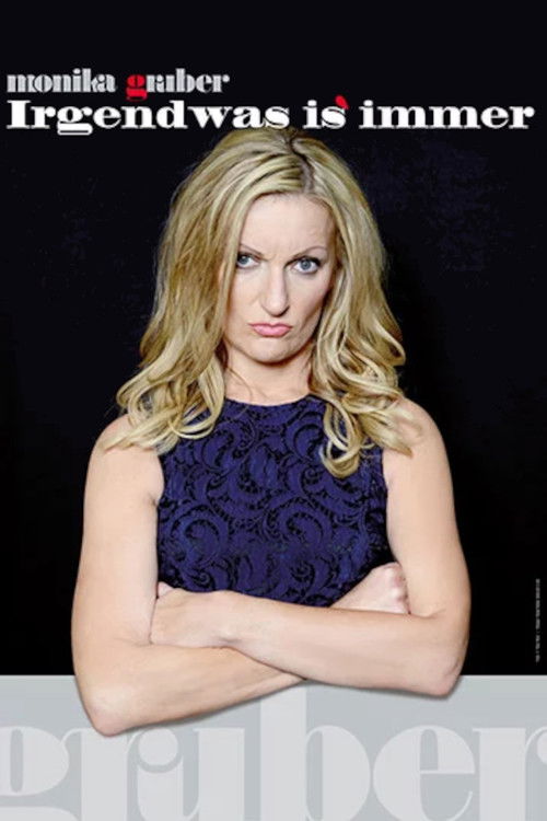 Monika Gruber - Irgendwas is immer (2015) poster