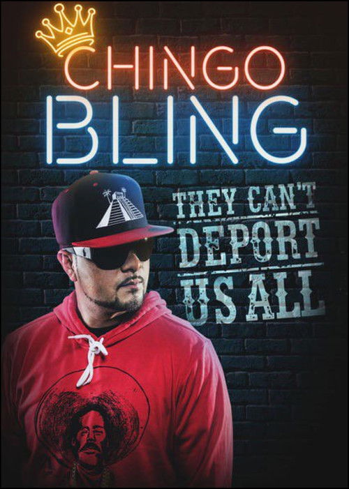 Chingo Bling: They Can't Deport Us All (2017) poster