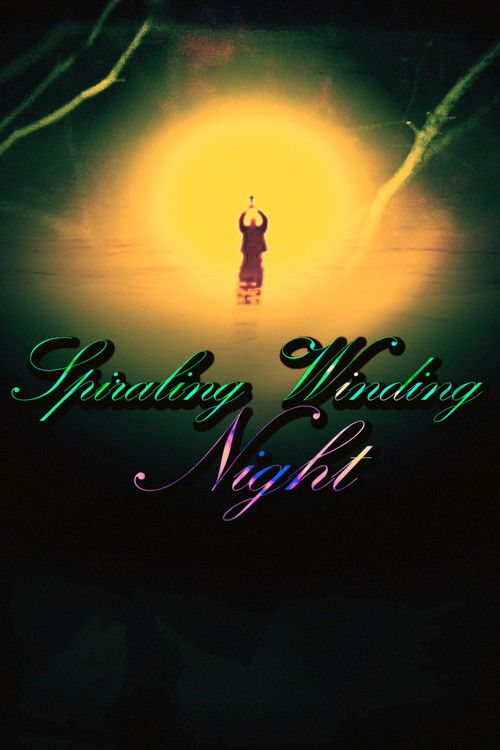 Spiraling Winding Night (2025) poster