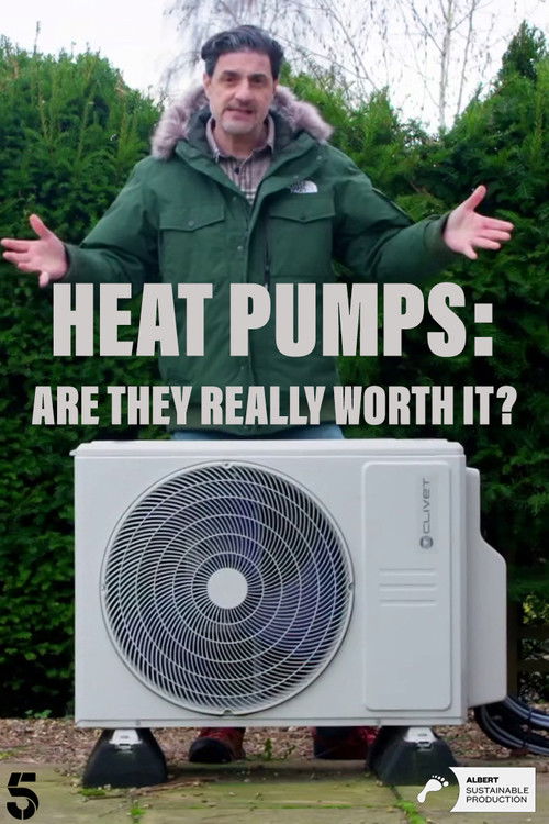 Heat Pumps: Are They Really Worth It? (2025) poster