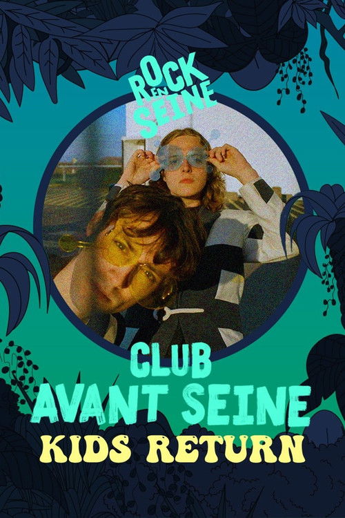 Club avant Seine : Kids Return - Rock en Seine 2022 (2022) poster