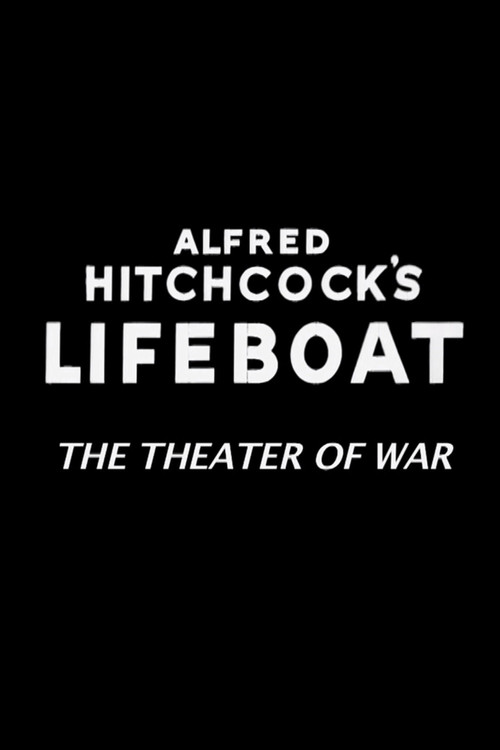Alfred Hitchcock's Lifeboat: The Theater of War (2005) poster