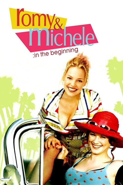 Romy and Michele: In the Beginning (2005) poster