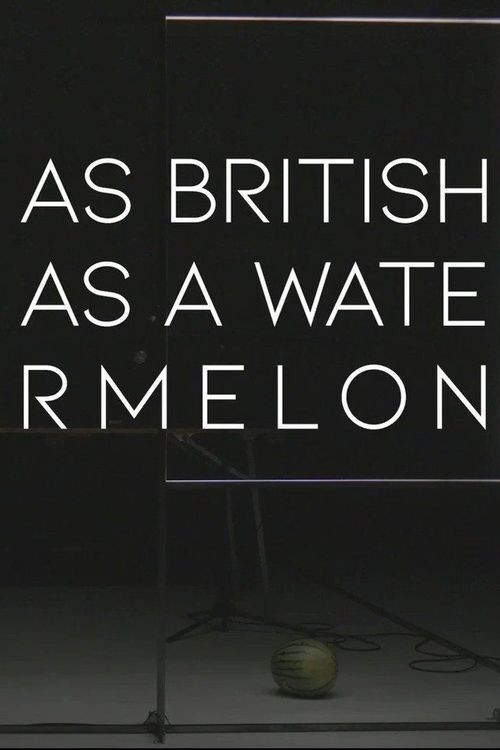 as british as a watermelon (2021) poster