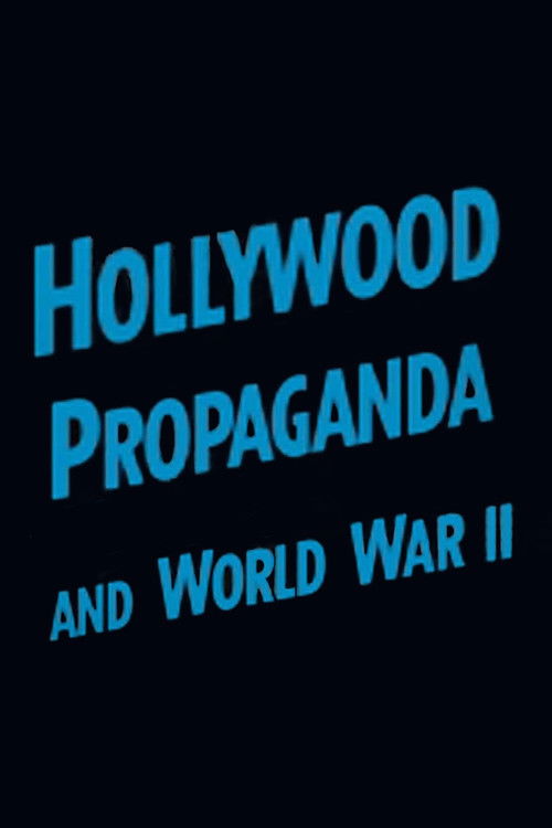 Hollywood Propaganda and World War II (2014) poster