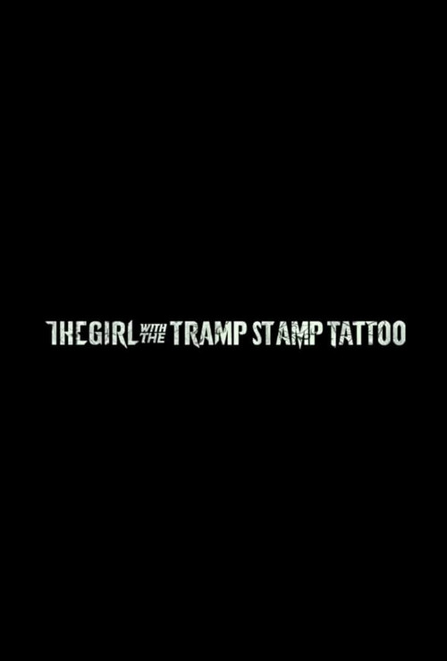 The Girl with the Tramp Stamp Tattoo (2011) poster