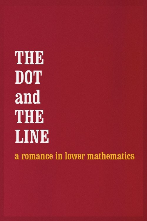 The Dot and the Line: A Romance in Lower Mathematics (1965) poster