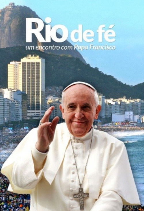 River of Faith - An Encounter with Pope Francis (2013) poster