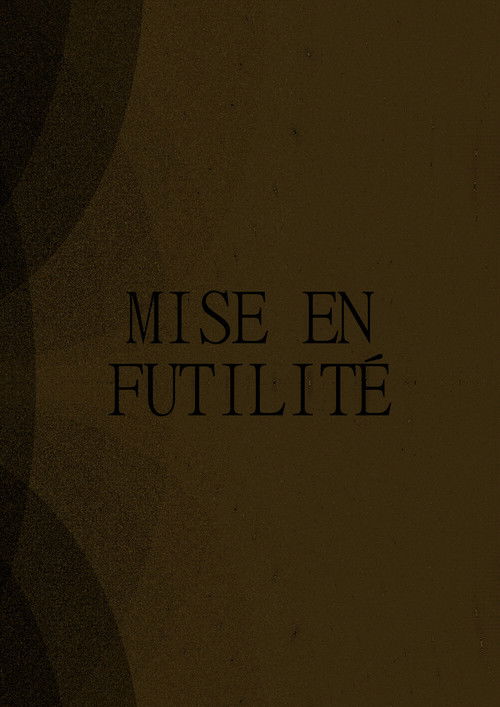 Mise en Futilité (2026) poster