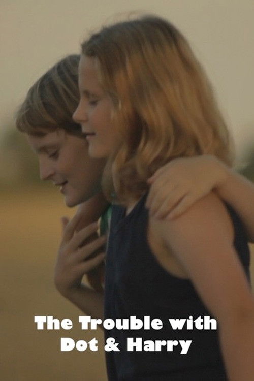 The Trouble with Dot & Harry (2015) poster