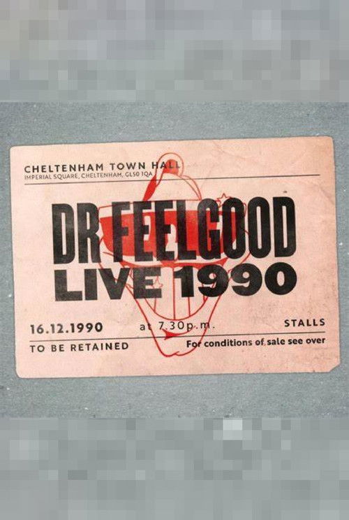 Dr. Feelgood: Live 1990 at Cheltenham Town Hall (2017) poster