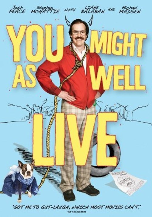 You Might As Well Live (2009) poster