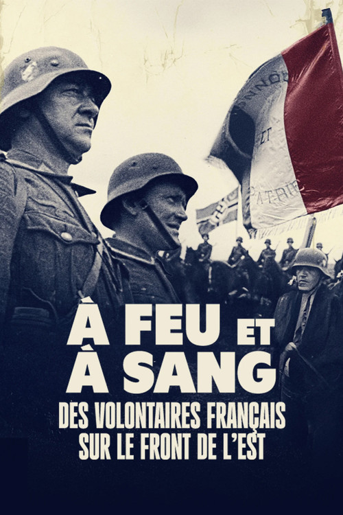 À feu et à sang, des volontaires français sur le front de l'Est (2025) poster