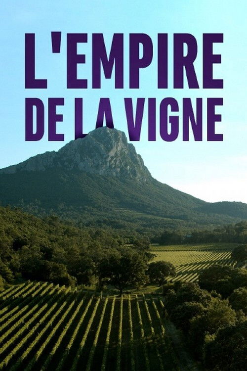L'Empire de la vigne (2019) poster