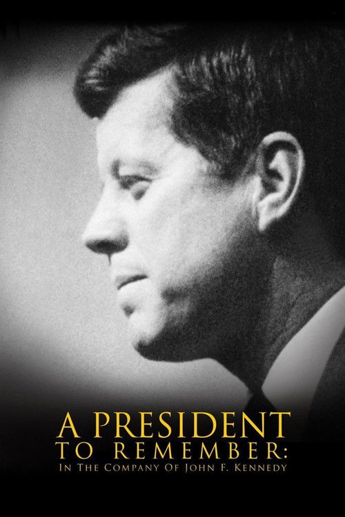 A President to Remember: In the Company of John F. Kennedy (2008) poster