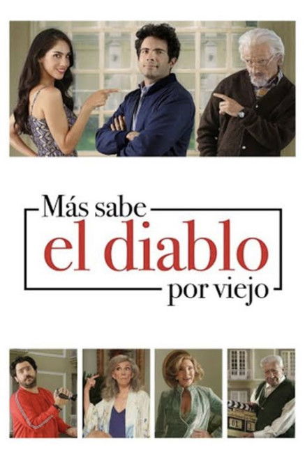Más sabe el Diablo por Viejo (2018) poster