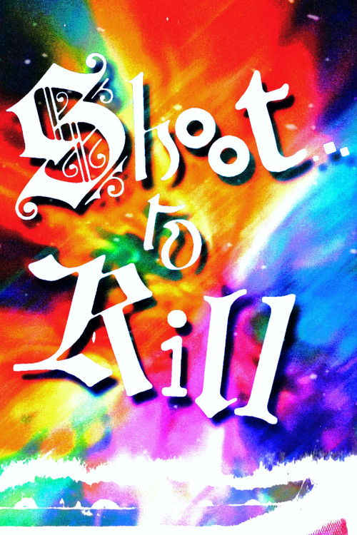 Shoot...to Kill! (2021) poster