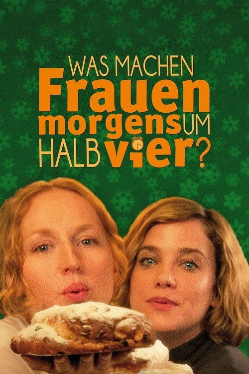 Was machen Frauen morgens um halb vier? (2012) poster