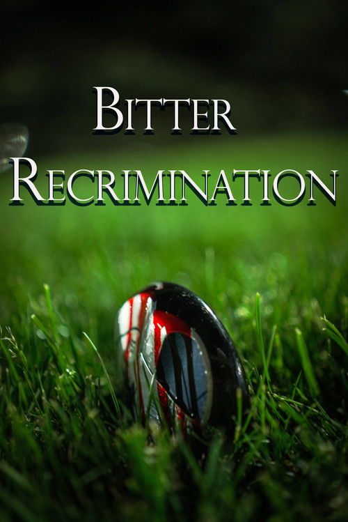 Bitter Recrimination (2025) poster