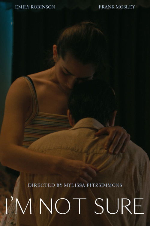 I'm Not Sure (2025) poster