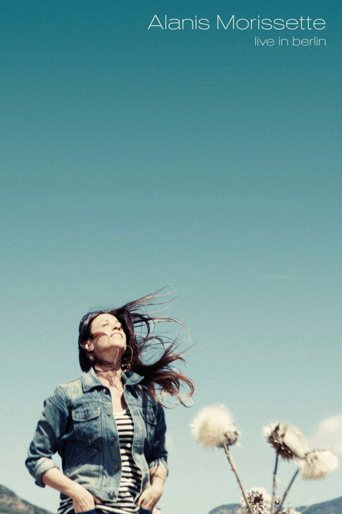 Alanis Morissette: Live In Berlin (2012) poster