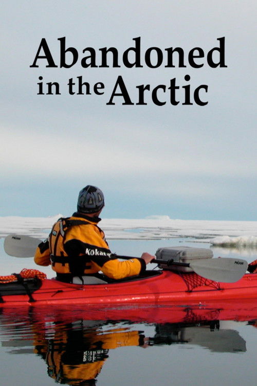 Abandoned in the Arctic (2007) poster