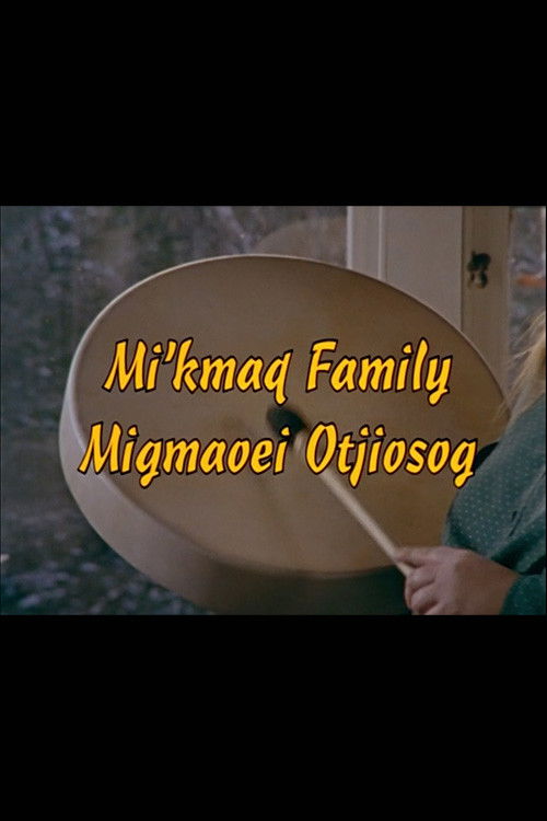 Mi'kmaq Family (Migmaoei Otjiosog) (1994) poster