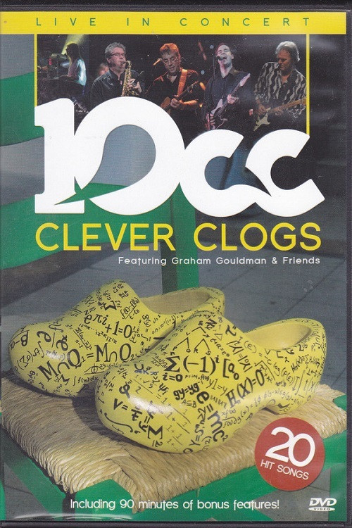 10cc - Clever Clogs. Live in Concert (2007) poster
