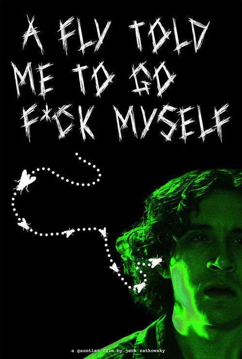 A Fly Told Me to Go F*ck Myself (2024) poster