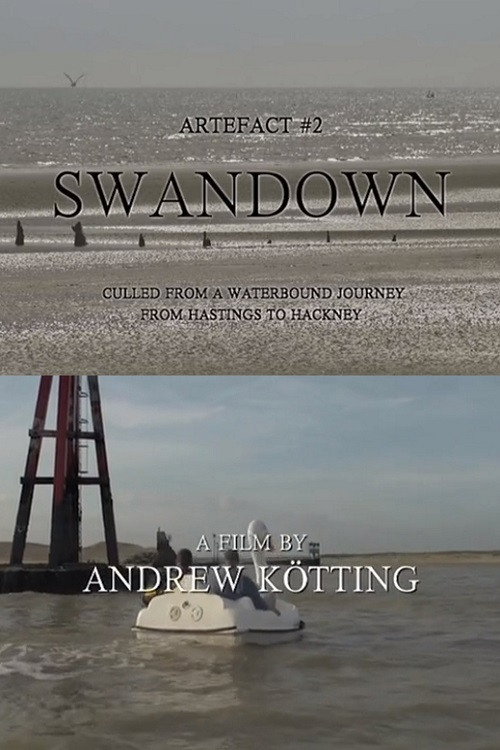 Artefact #2: Swandown – Culled from a Waterbound Journey from Hastings to Hackney (2012) poster