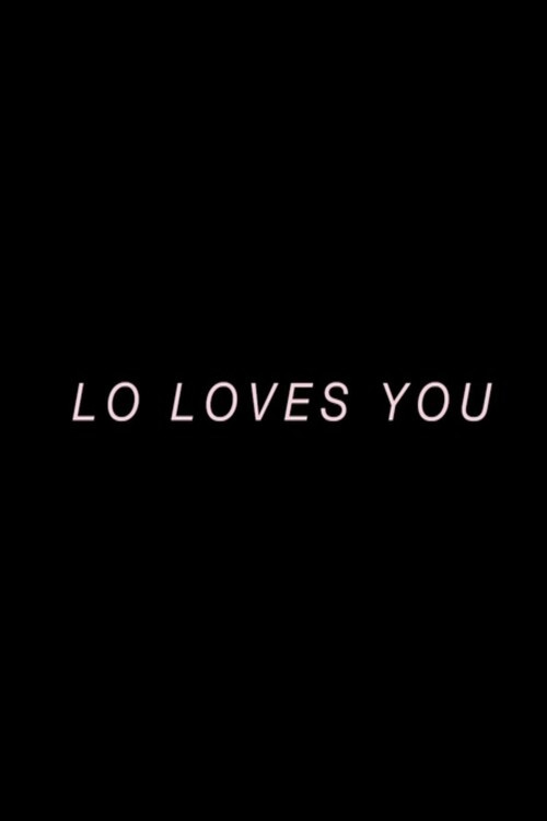 Lo Loves You (2017) poster