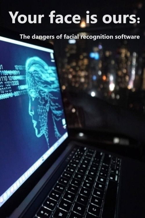 Your Face is Ours: The Dangers of Facial Recognition Software (2023) poster