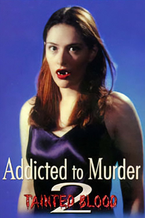 Addicted to Murder 2: Tainted Blood (1998) poster