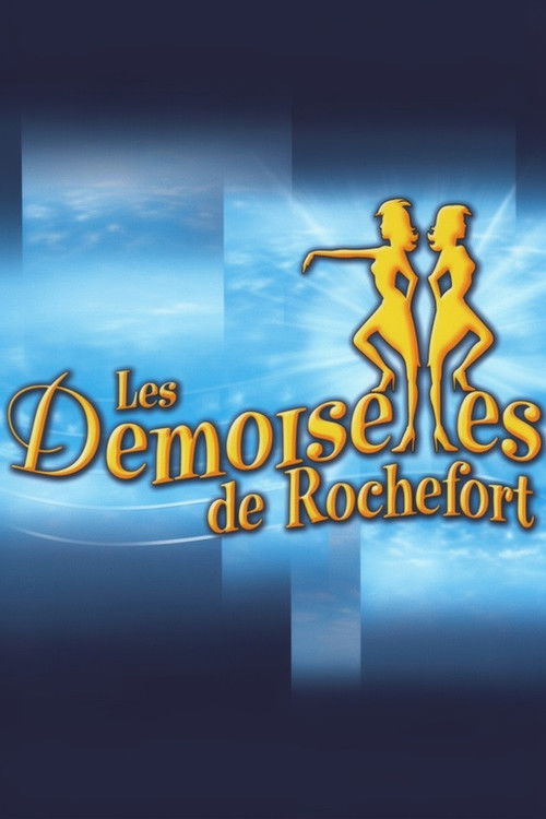 Les Demoiselles de Rochefort, la Comédie Musicale (2004) poster