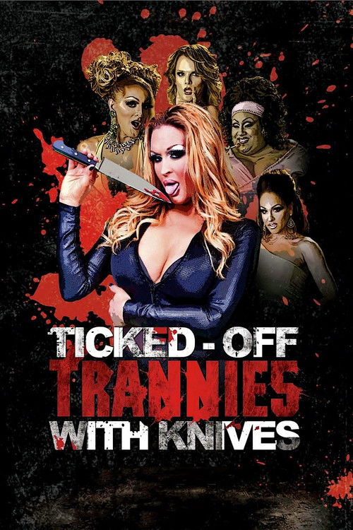 Ticked-Off Trannies with Knives (2010) poster