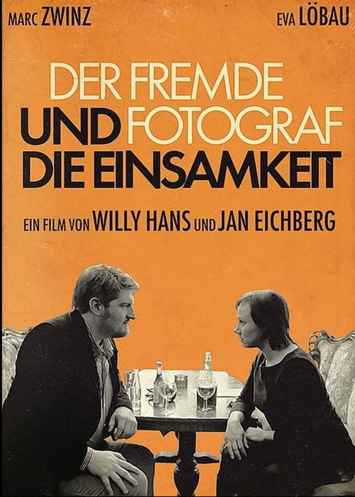 Der fremde Fotograf und die Einsamkeit (2012) poster