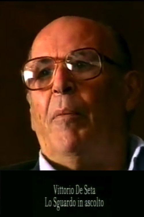 Vittorio De Seta: Lo sguardo in ascolto (1995) poster