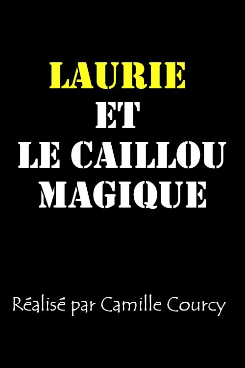 Laurie et le caillou magique (2021) poster