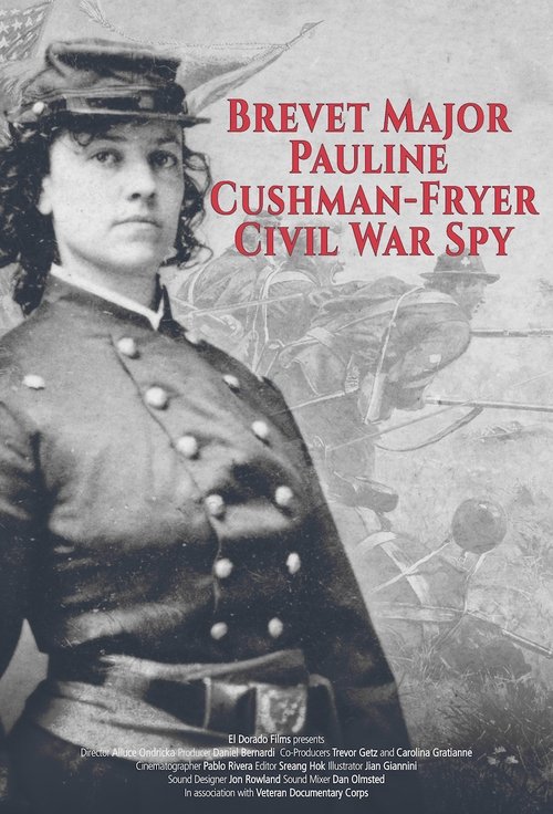 Brevet Major Pauline Cushman-Fryer: Civil War Spy (2017) poster