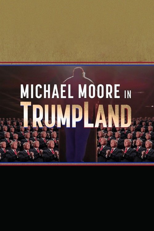 Michael Moore in TrumpLand (2016) poster