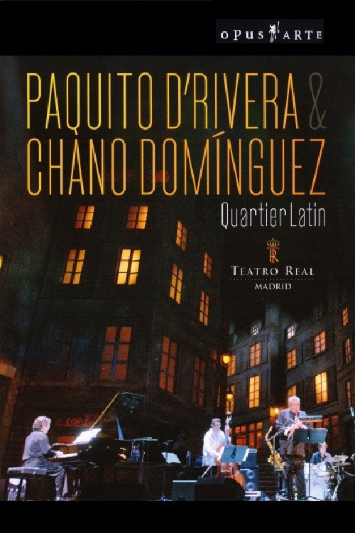 Paquito D’Rivera & Chano Domínguez - Quartier Latin (2007) poster