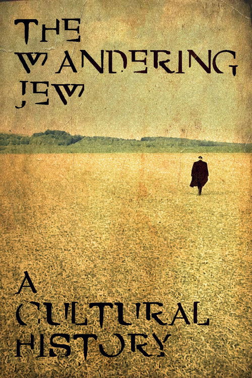 The Wandering Jew: A Cultural History (2022) poster