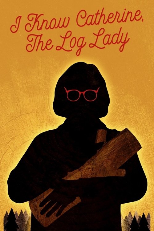 I Know Catherine, the Log Lady (2026) poster