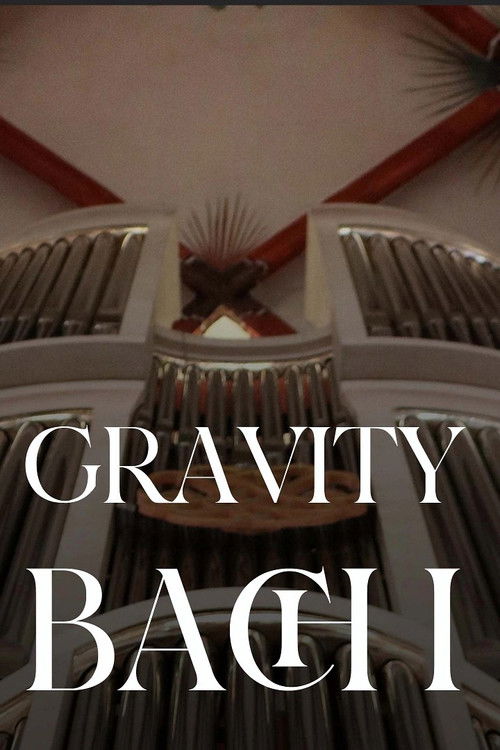 Gravity Bach Complete performance of works for organ - Vol. 1 (2025) poster