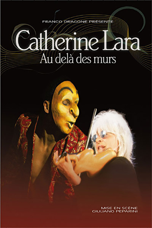 Catherine Lara - Au Delà Des Murs (2009) poster