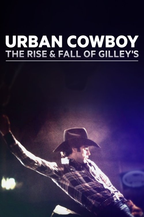 Urban Cowboy: The Rise and Fall of Gilley's (2015) poster