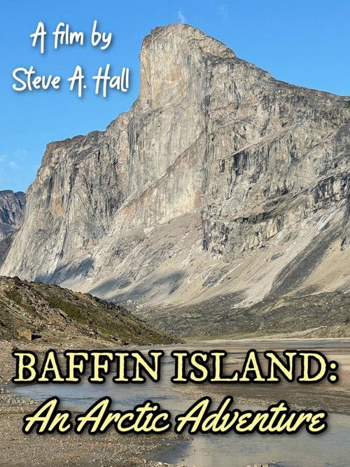 Baffin Island: An Arctic Adventure (2021) poster