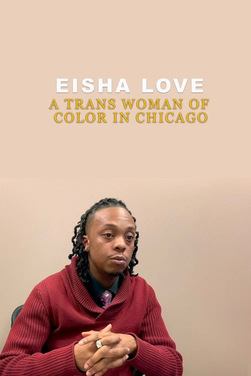 Eisha Love: A Trans Woman of Color in Chicago (2018) poster